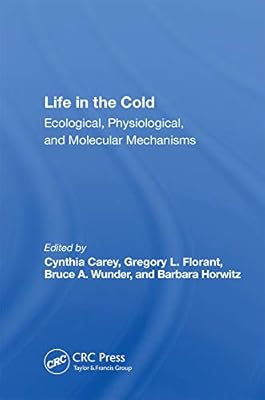Life In The Cold: Ecological, Physiological, And Molecular Mechanisms