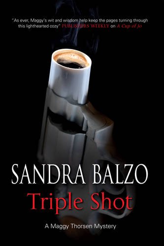 Triple Shot (Maggy Thorsen) by Sandra Balzo
