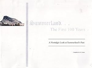 Summerland, the first 100 years: A nostalgic look at Summerland's past