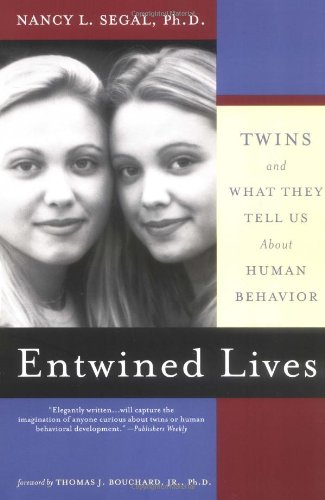Entwined Lives: Twins and What They Tell Us About Human Behavior by Nancy Segal