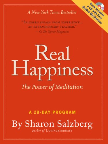 Real Happiness: The Power of Meditation: A 28-Day Program by Sharon Salzberg