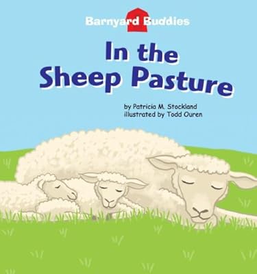 In the Sheep Pasture (Barnyard Buddies) (Barnyard Buddies)