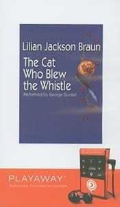 The Cat Who Blew the Whistle (Playaway Adult Fiction)