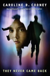 They Never Came Back by Caroline B. Cooney