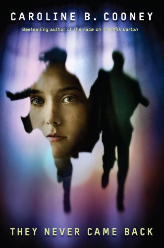 They Never Came Back by Caroline B. Cooney