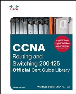 CCNA Routing and Switching 200-125 Official Cert Guide Library by Wendell Odom 1 edition by Wendell Odom