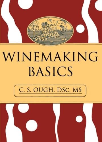 Winemaking Basics by C S Ough