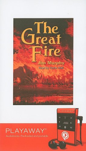 The Great Fire: Library Edition by Jim Murphy