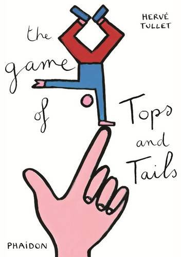 The Game of Tops and Tails by Hervé Tullet