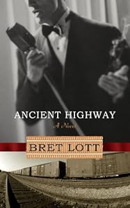 Ancient Highway by Bret Lott