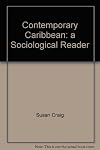Contemporary Caribbean: A Sociological Reader