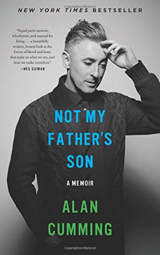 Not My Father's Son: A Memoir by Alan Cumming