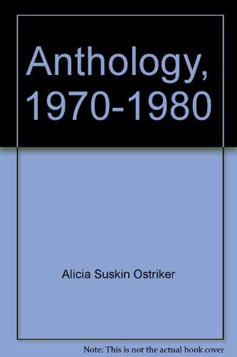 Anthology, 1970-1980 by Alicia Suskin Ostriker