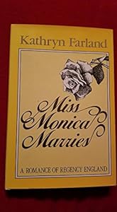 Miss Monica Marries by Kathryn Farland
