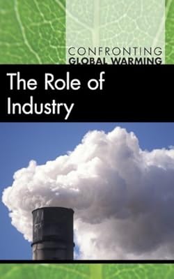 The Role of Industry (Confronting Global Warming)