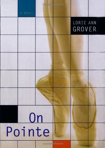 On Pointe by Lorie Ann Grover