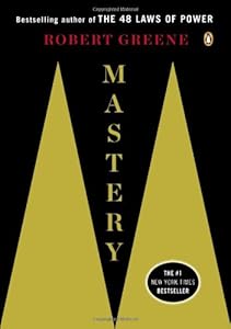 Mastery by Robert Greene