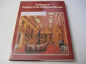 Catalogue of paintings in the Wellington Museum by Wellington Museum