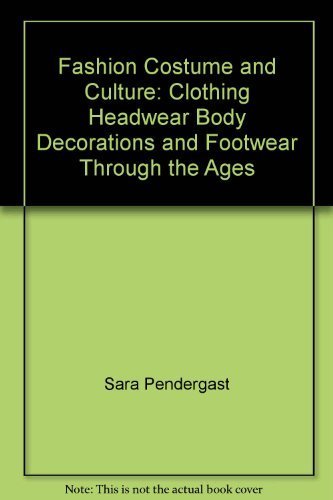 Fashion, Costume, and Culture by Sara Pendergast