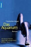 Das Aquarium - Thommie Bayer