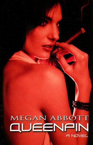 Queenpin (Thorndike Mystery) by Megan Abbott