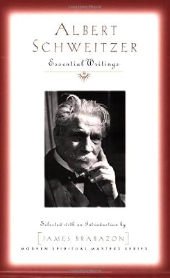 Albert Schweitzer: Essential Writings