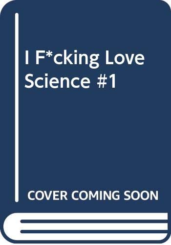 I F*cking Love Science #1 by IFLScience