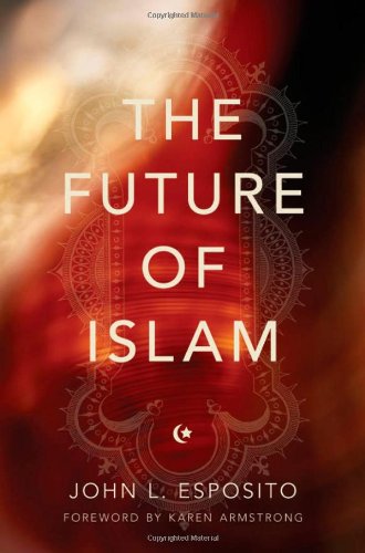 The future of Islam by John L Esposito