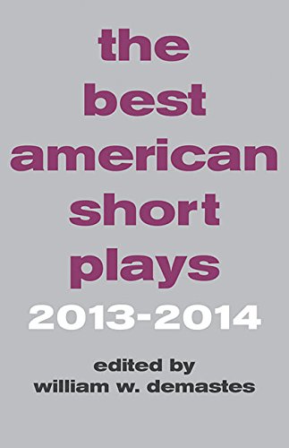 The Best American Short Plays 2013-2014 by Anthology
