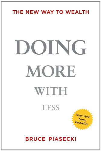 Doing More with Less: The New Way to Wealth by Bruce Piasecki