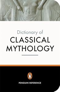 The Penguin Dictionary of Classical Mythology