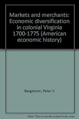MARKETS & MERCHANTS ECO (American economic history)