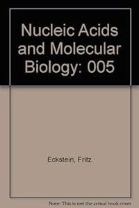 Nucleic Acids and Molecular Biology Volume 5 (Nucleic Acids & Molecular Bio) by D Lilley