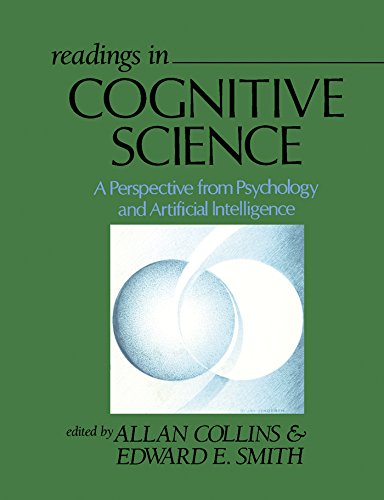 Readings in Cognitive Science: A Perspective from Psychology and Artificial Intelligence by Allan Collins