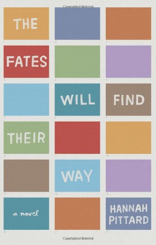The Fates Will Find Their Way: A Novel by Hannah Pittard