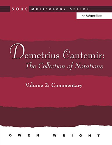 Demetrius Cantemir: The Collection of Notations: Volume 2: Commentary (ISSN) by Owen Wright