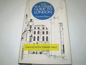The blue plaque guide to London