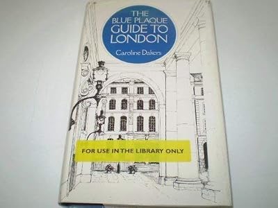 The blue plaque guide to London
