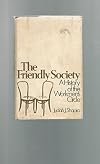 The friendly society;: A history of the Workmen's Circle (A Doron book)