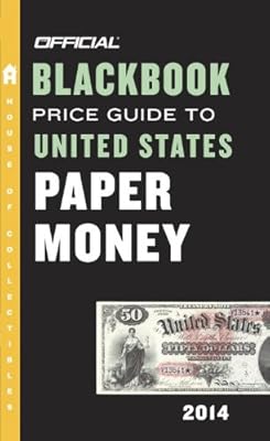 The Official Blackbook Price Guide to United States Paper Money 2014, 46th Edition