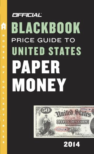 The Official Blackbook Price Guide to United States Paper Money 2014, 46th Edition by Thomas E. Hudgeons Jr.