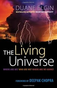 The Living Universe: Where Are We? Who Are We? Where Are We Going?