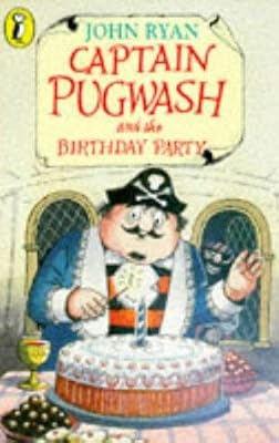 Captain Pugwash and the Birthday Party (Young Fiction Read Alone)