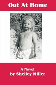 Out at Home: A Novel by Shelley Miller