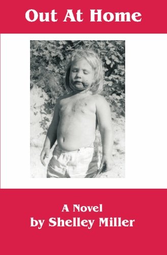 Out at Home: A Novel by Shelley Miller