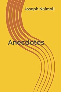 Anecdotes by Joseph Naimoli
