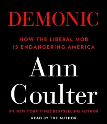 Demonic: How the Liberal Mob Is Endangering America