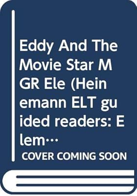Eddy and the Movie Star: Elementary Level (Heinemann ELT guided readers: Elementary level)