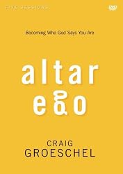 Altar Ego: A DVD Study: Becoming Who God Says You Are