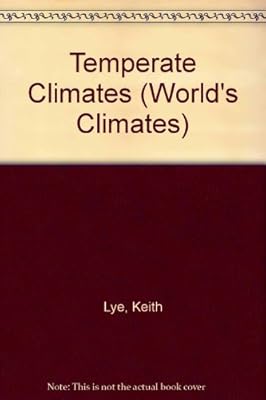 Temperate Climates (The World's Climates)